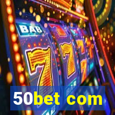 50bet com